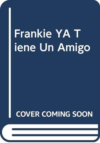 9788448003265: Frankie YA Tiene Un Amigo (Spanish Edition)