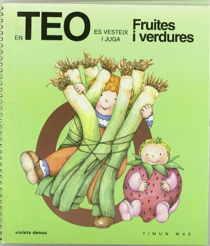 Imagen de archivo de Fruites i verdures (EN TEO VESTEIX I JUGA, Band 7) a la venta por medimops