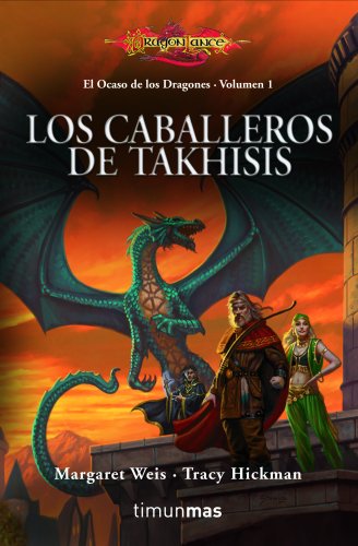 El Ocaso de los dragones nÂº 01/02 Los Caballeros de Takhisis: El ocaso de los dragones. Volumen 1 (9788448003647) by Weis / Tracy Hickman, Margaret