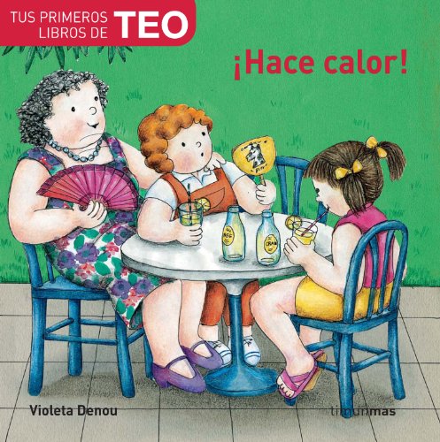 Stock image for Hace calor! (Tus primeros libros de Teo) for sale by medimops