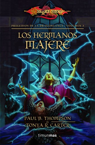 Imagen de archivo de Los hermanos majere preludios de la dragonlance. volumen 3 a la venta por Iridium_Books