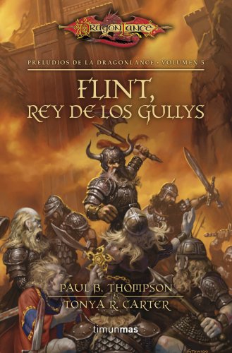 Stock image for Preludios de la Dragonlance 5. Flint, rey de los Gullys for sale by Iridium_Books