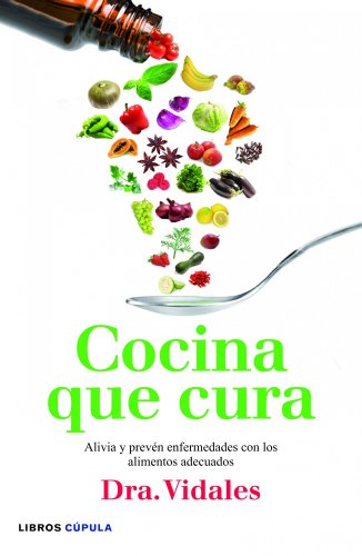Imagen de archivo de Cocina que cura: Alivia y prevén enfermedades con los alimentos adecuados (Salud) a la venta por medimops