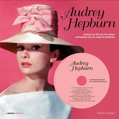 Imagen de archivo de AUDREY HEPBURN INCLUYE UN CD CON LOS TEMAS PRINCIPALES DE SUS MEJORES PELCULAS a la venta por Zilis Select Books