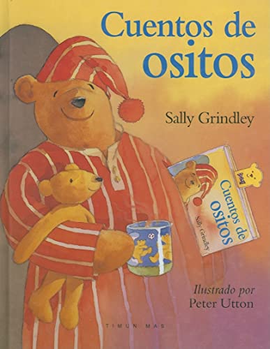 Cuentos de Ositos - Grindley, Sally. Ilustrado por Peter Utton