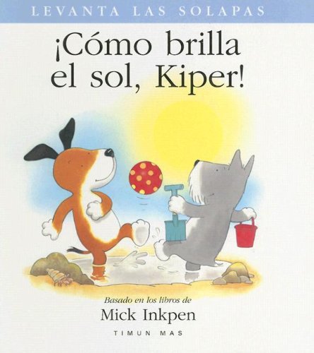 9788448014537: Como Brilla el Sol, Kiper! (Spanish Edition)