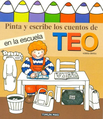 Imagen de archivo de Pinta y Escribe Teo En La Escuela (Spanish Edition) a la venta por Iridium_Books