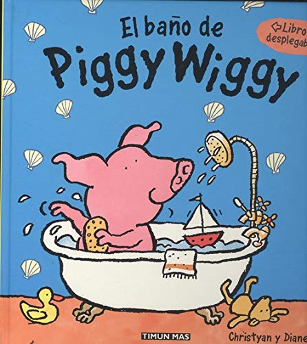 Beispielbild fr El Bano De Piggy Wiggy zum Verkauf von medimops