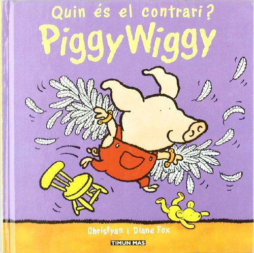 Stock image for Quin es el contrari? (PIGGY WIGGY (CAT)) for sale by medimops