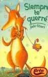 Siempre te querre (Spanish Edition) (9788448016326) by Gliori, Debi; Cliori, Debi; Cardennoso, Concha