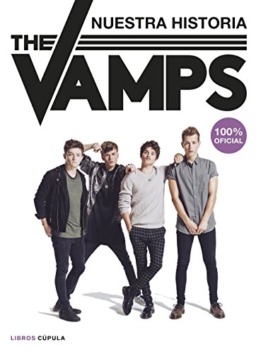 Stock image for The Vamps: Nuestra historia. 100% oficial (Msica y cine) for sale by medimops