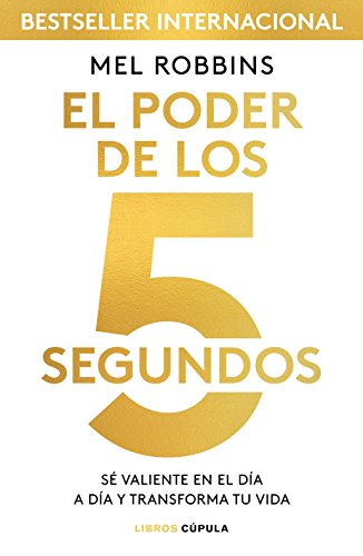 Stock image for EL PODER DE LOS 5 SEGUNDOS: S VALIENTE EN EL DA A DA Y TRANSFORMA TU VIDA for sale by KALAMO LIBROS, S.L.