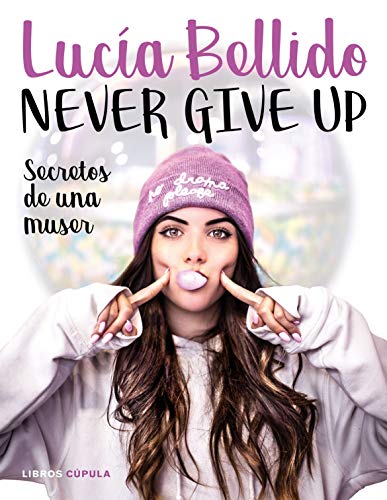 Beispielbild fr Never give up: Secretos de una muser (Hobbies) zum Verkauf von medimops