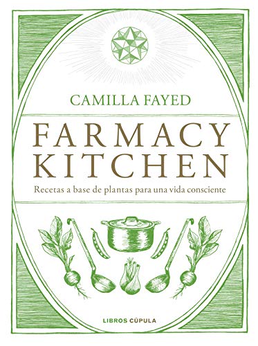 Imagen de archivo de Farmacy Kitchen: Recetas a base de plantas para una vida consciente (Cocina) (Spanish Edition) a la venta por SecondSale