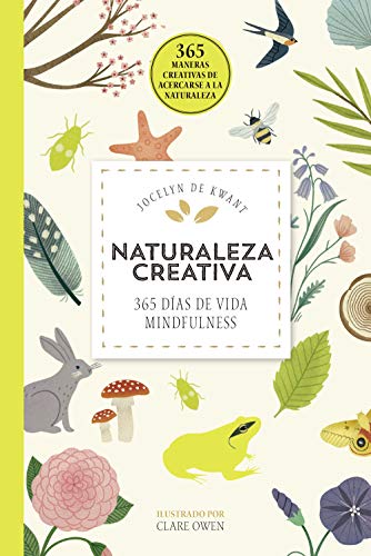 9788448026509: Naturaleza creativa: 365 das de vida mindfulness (Hobbies)