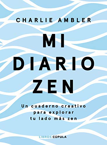 Stock image for MI DIARIO ZEN. Un cuaderno creativo para explorar tu lado ms zen for sale by KALAMO LIBROS, S.L.
