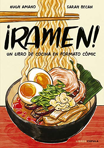 Imagen de archivo de RAMEN! Un libro de cocina en formato cmic a la venta por KALAMO LIBROS, S.L.