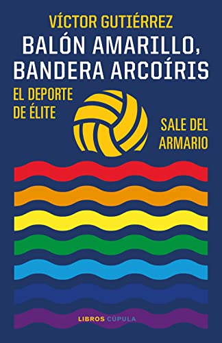 Beispielbild fr Baln amarillo, bandera arcoris: El deporte de lite sale del armario (Deportes) zum Verkauf von medimops