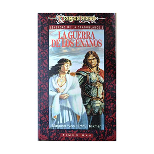 Leyendas de la dragonlance. La guerra de los enanos vol 2 - MARGARET WEIS. TRACY HICKMAN