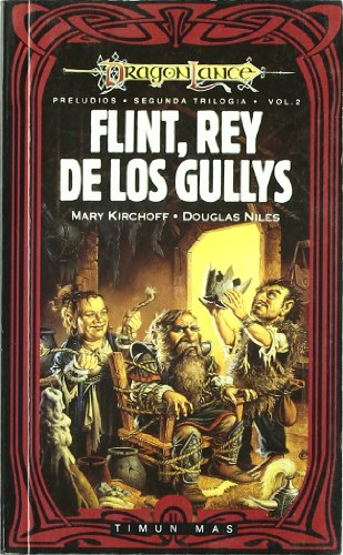 Beispielbild fr Dragonlance. Preludios. Segunda Trilogia vol 2. Flint. rey de los Gullys zum Verkauf von Hamelyn