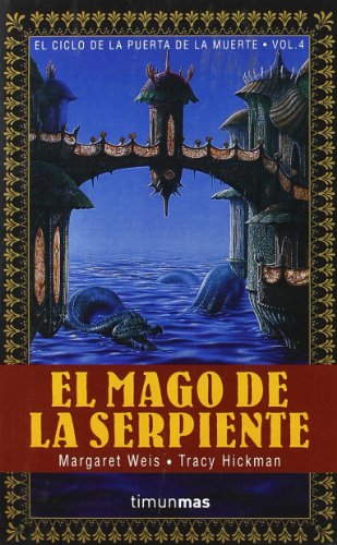 El Mago de la Serpiente (Fantasia epica) (Spanish Edition) (9788448030698) by Weis, Margaret; Hickman, Tracy