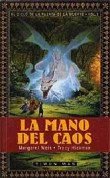 La mano del caos (Fantasia epica) (Spanish Edition) (9788448030704) by Weis, Margaret; Hickman, Tracy