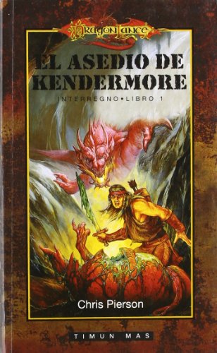 Beispielbild fr ELASEDIO DE KENDERMORE. INTERREGNO LIBRO 1. DRAGONLANCE zum Verkauf von Mercado de Libros usados de Benimaclet