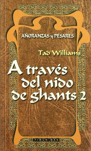Stock image for A Traves Del Nido de Ghants 2 - Aoranzas y Pesares 6 - for sale by Hamelyn