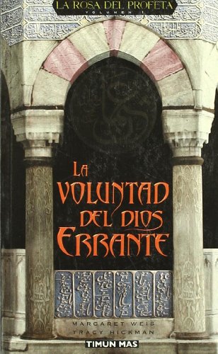 Stock image for LA VOLUNTAD DEL DIOS ERRANTE (LA ROSA DEL PROFETA 01) FANTASIA EPICA for sale by Iridium_Books