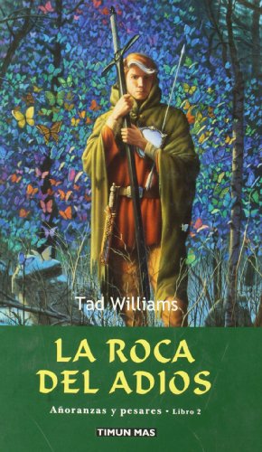 Stock image for LA ROCA DEL ADIOS (A?ORANZAS Y PESARES 02) FANTASIA EPICA for sale by Iridium_Books