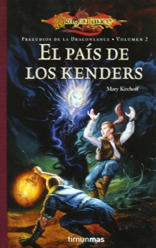 El pais de los kenders (Timun mas narrativa) (Spanish Edition) (9788448033743) by Kirchoff, Mary