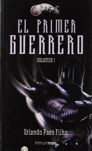 El primer guerrero, Volumen I - Faes Filho, Orlando