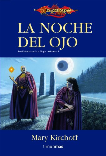 La noche del ojo (Dragonlance Leyendas) (Spanish Edition) (9788448034436) by Kirchoff, Mary