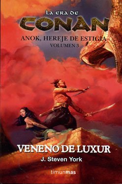 Imagen de archivo de VENENO DE LUXUR. ANOK, HEREJE DE ESTIGIA. VOLUMEN 3. LA ERA DE CONAN a la venta por Mercado de Libros usados de Benimaclet