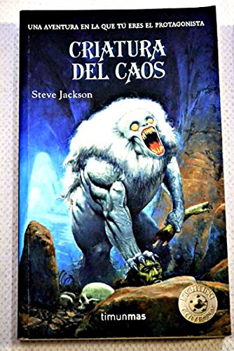 Criatura Del Caos: Una Aventura En La Que Tiu Eres El Protagoniasta {Originally Published in Engl...