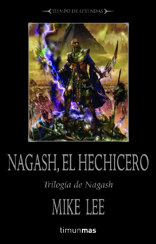 Nagash, el hechicero: Losmuertos volverÃ¡n del mÃ¡s allÃ¡. (9788448036836) by Lee, Mike