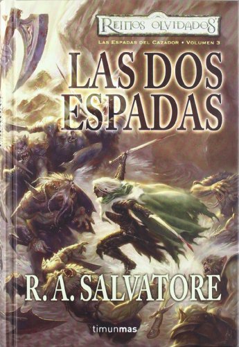 Imagen de archivo de Las dos espadas / The Two Swords (Reino olvidado: La saga de cazadores obscuros / Forgotten Realms: The Hunter's Blades Trilogy) a la venta por WorldofBooks