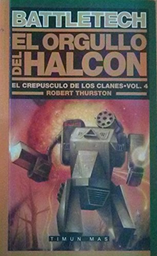 El orgullo del Halcon (Timun mas Ciencia ficcion) (Spanish Edition) (9788448043278) by Thurston, Robert