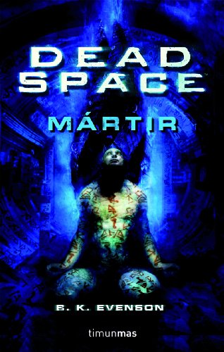 Stock image for DEAD SPACE: MARTIR (DEAD SPACE 01) CIENCIA FICCION for sale by Iridium_Books