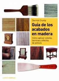 Guía de los acabados en madera - Crump Derrick