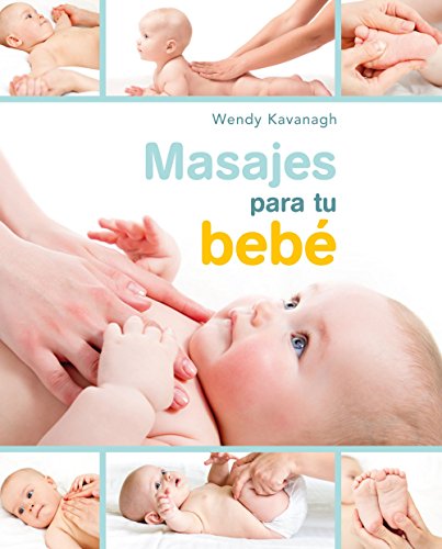 Beispielbild fr Masajes Para Tu Bebe / Baby Touch: Massage and Reflexology for Babies and Children (Spanish Edition) zum Verkauf von Iridium_Books