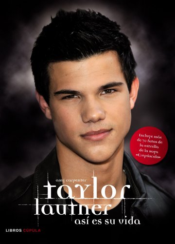 Stock image for Taylor Lautner: As es su vida for sale by medimops