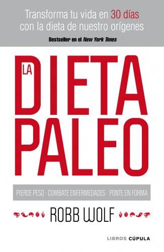 Stock image for La dieta paleo : transforma tu vida en 30 das con la dieta de nuestro orgenes (Salud) for sale by medimops