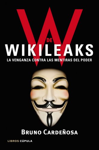 Imagen de archivo de W de Wikileaks: La venganza contra las mentiras del poder (Enigmas y conspiraciones) a la venta por Hamelyn