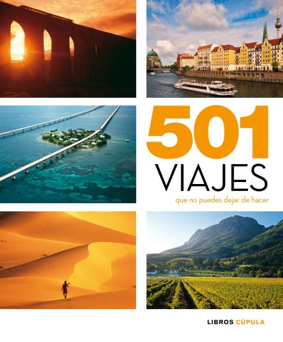 Stock image for 501 Viajes que no puedes dejar de hacer (Primera edicin) for sale by Libros Angulo