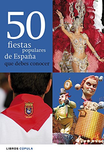9788448069995: 50 fiestas populares de Espaa que debes conocer