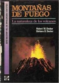 9788448100896: Montaas de fuego. la naturaleza de los volcanes