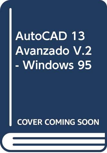Stock image for AutoCAD 13 Avanzado V.2 - Windows 95 (Spanish Edition) for sale by Iridium_Books