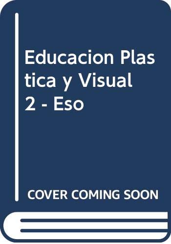 Imagen de archivo de Educacion Plastica y Visual 2 - Eso (Spanish Edition) a la venta por GridFreed