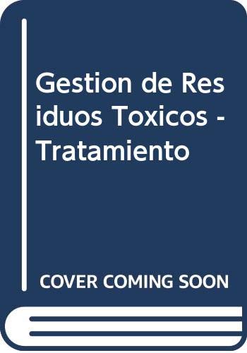 9788448107123: GESTION RESIDUOS TOXICOS-LAGRE (SIN COLECCION)